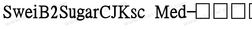 SweiB2SugarCJKsc Med字体转换